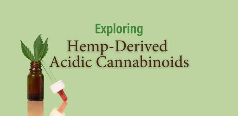 Expoloring Hemp-Derived Acidic Cannabinoids